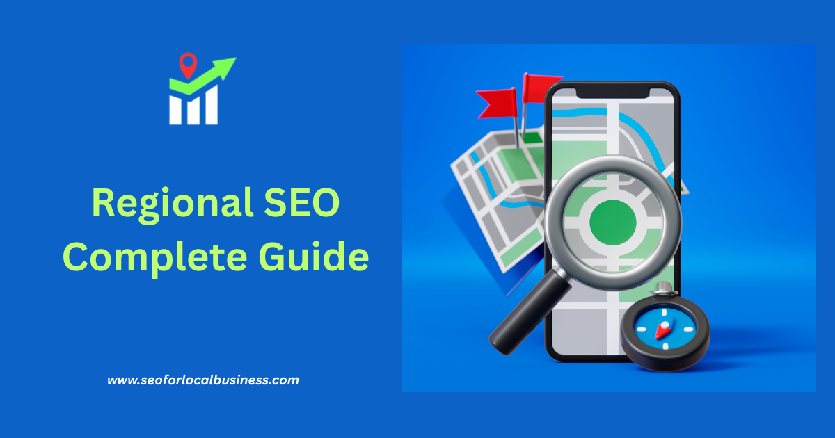 What Are Regional SEO Services? - SEO for Local Business